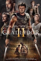 Em cartaz GLADIADOR II (2D)